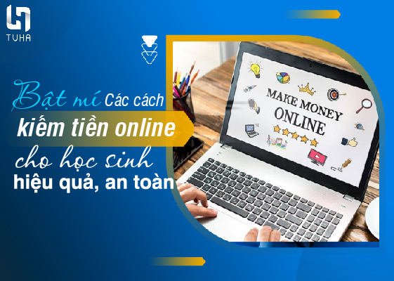 Có những trang web nào cho phép học sinh kiếm tiền trực tuyến?
