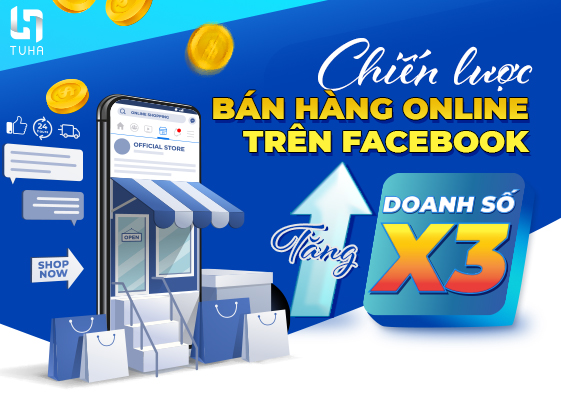 Chiến lược bán hàng online trên Facebook – Tăng doanh số X3