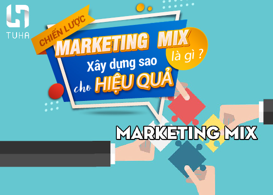 Chiến lược marketing mix là gì? Xây dựng sao cho hiệu quả?