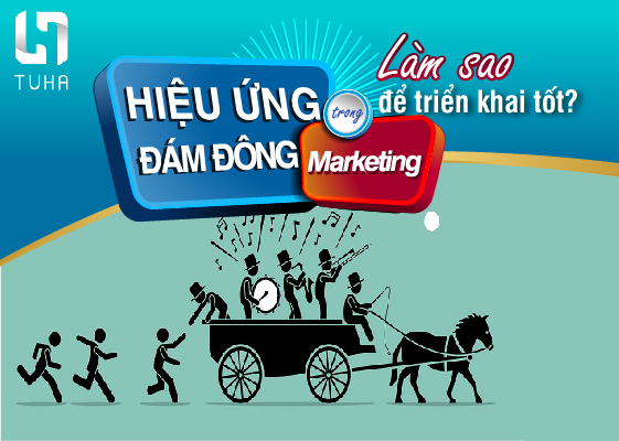 Hiệu ứng đám đông trong marketing: Làm sao để triển khai tốt?