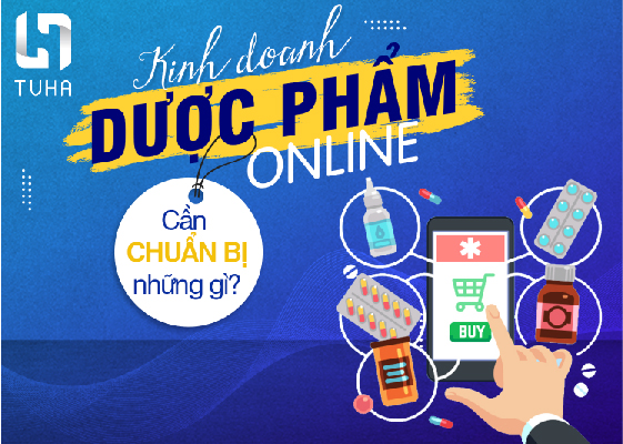 Kinh doanh dược phẩm online: Cần chuẩn bị những gì?