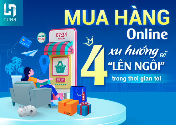 Mua hàng online – 4 xu hướng sẽ “lên ngôi” trong thời gian tới