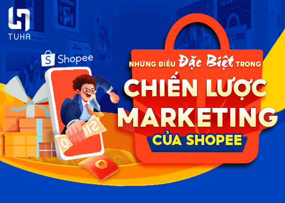 Những điều đặc biệt trong chiến lược marketing của Shopee