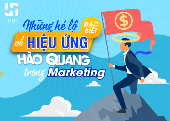 Những hé lộ đặc biệt về hiệu ứng hào quang trong marketing