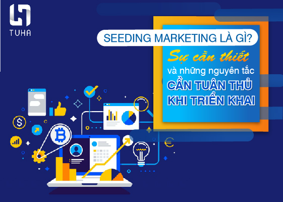 Tìm hiểu seeding marketing là gì và cách áp dụng trong chiến lược marketing