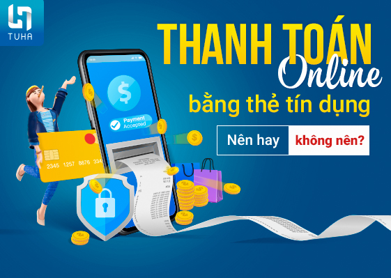 Thanh toán online bằng thẻ tín dụng – Nên hay không nên?