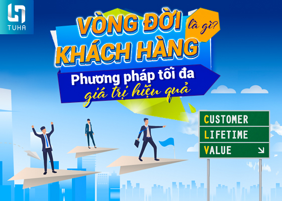 Vòng đời khách hàng là gì? Phương pháp tối đa giá trị hiệu quả
