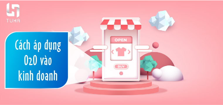 Áp dụng O2O vào kinh doanh như thế nào?