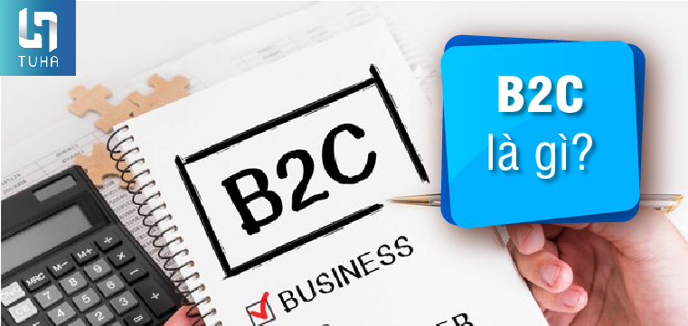 B2C là gì Định nghĩa lợi ích ví dụ và chiến lược tiếp thị