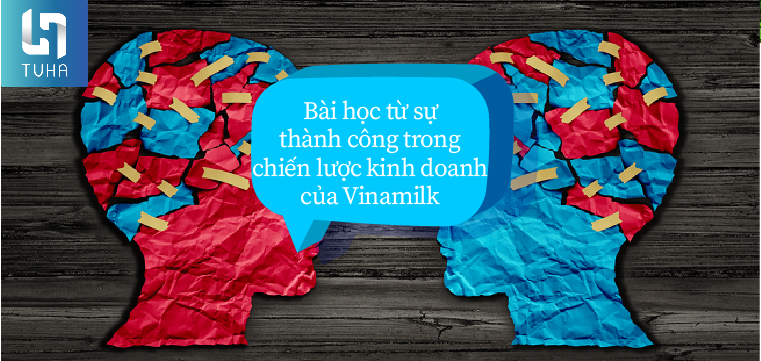 Bài học từ sự thành công trong chiến lược kinh doanh của Vinamilk