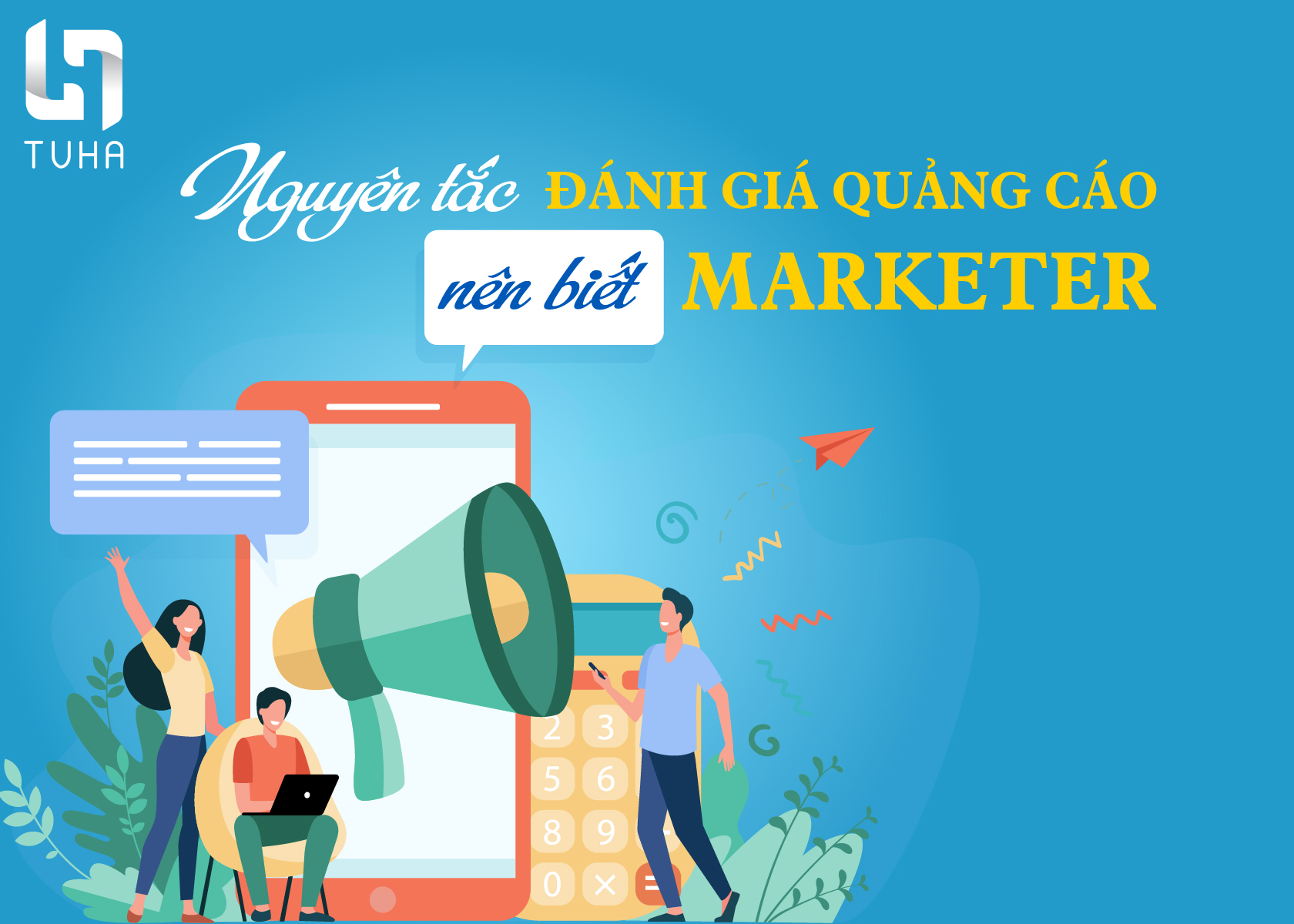 Nguyên tắc đánh giá quảng cáo marketer nên biết