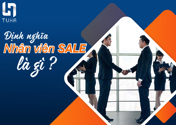 Sale là gì? Công việc của nhân viên Sale là gì?