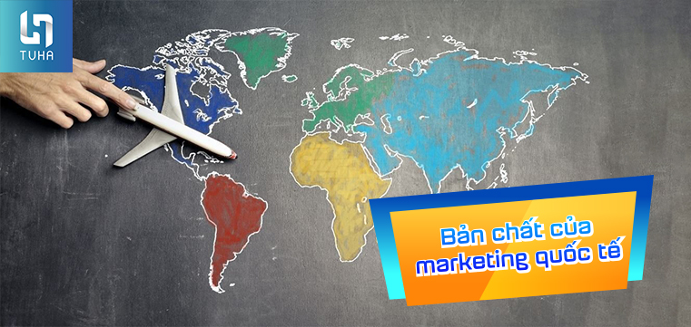 Bản chất của marketing quốc tế