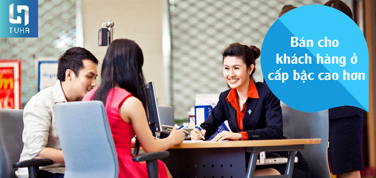 Bán cho khách hàng ở cấp bậc cao hơn
