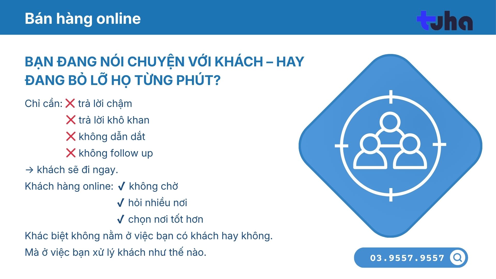 Bạn đang nói chuyện với khách – Hay đang bỏ lỡ họ từng phút?