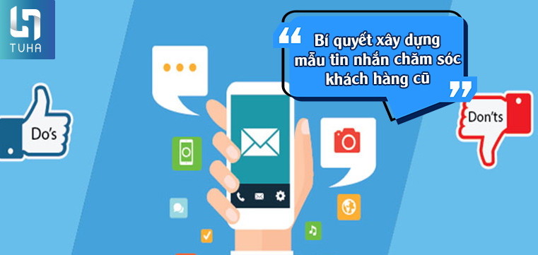 Bí quyết xây dựng mẫu tin nhắn chăm sóc khách hàng cũ