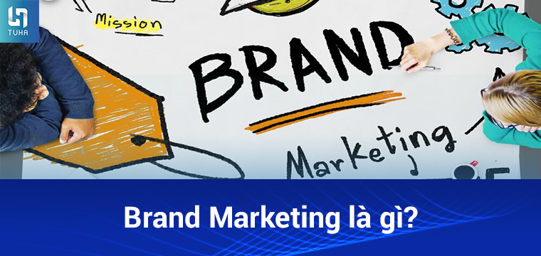 Brand Marketing là gì?