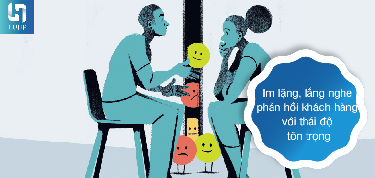 Bước 1: Im lặng, lắng nghe phản hồi khách hàng với thái độ tôn trọng
