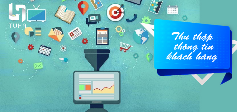 Bước 1: Thu thập thông tin khách hàng