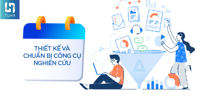 Bước 3: Thiết kế và chuẩn bị công cụ nghiên cứu
