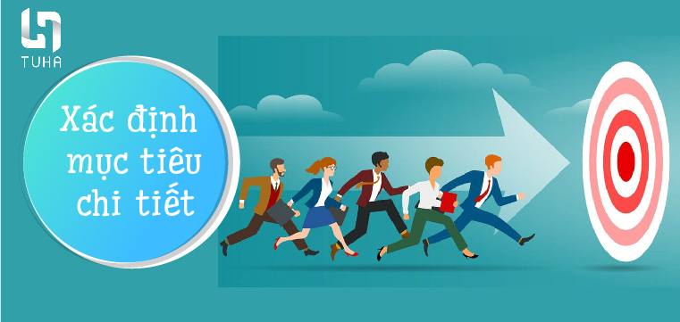 Bước 3: Xác định mục tiêu chi tiết