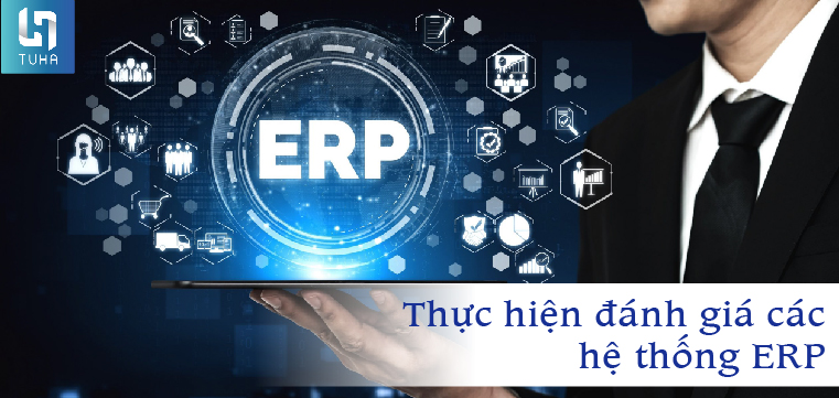 Bước 5: Thực hiện đánh giá các hệ thống ERP