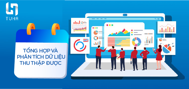 Bước 5: Tổng hợp và phân tích dữ liệu thu thập được