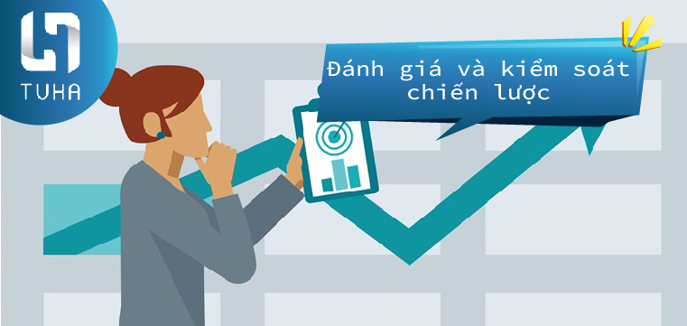 Bước 9: Đánh giá và kiểm soát chiến lược
