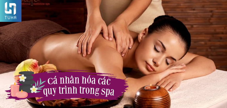 Cá nhân hóa các quy trình trong spa