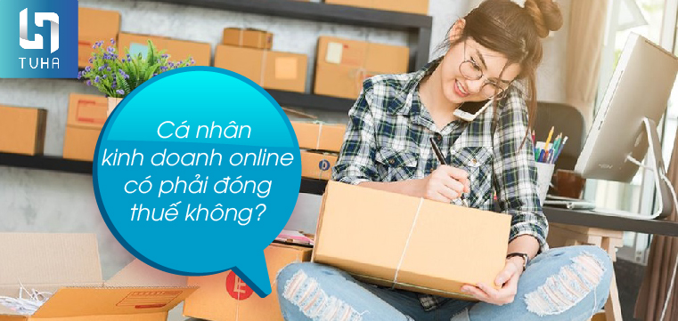 Cá nhân kinh doanh online có phải đóng thuế không?