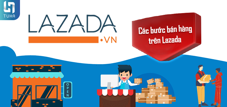 Các bước bán hàng trên Lazada