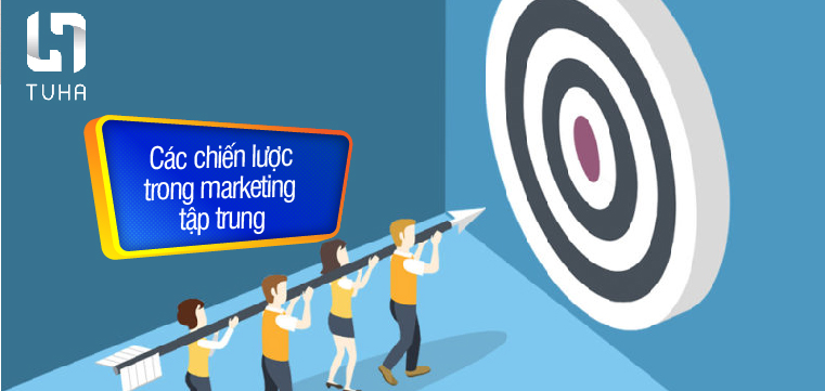 Các chiến lược trong marketing tập trung