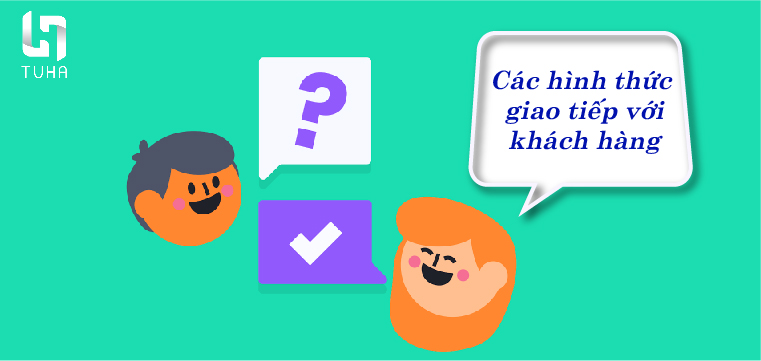 Các hình thức giao tiếp với khách hàng