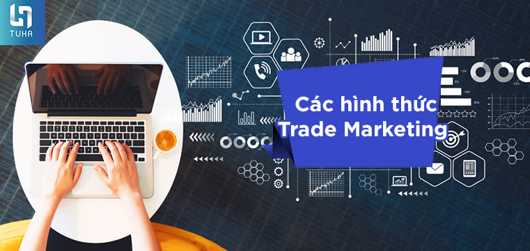Các hình thức Trade Marketing