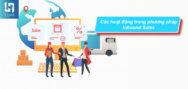 Các hoạt động trong phương pháp Inbound Sales