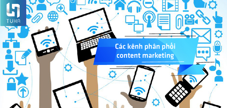 Các kênh phân phối content marketing