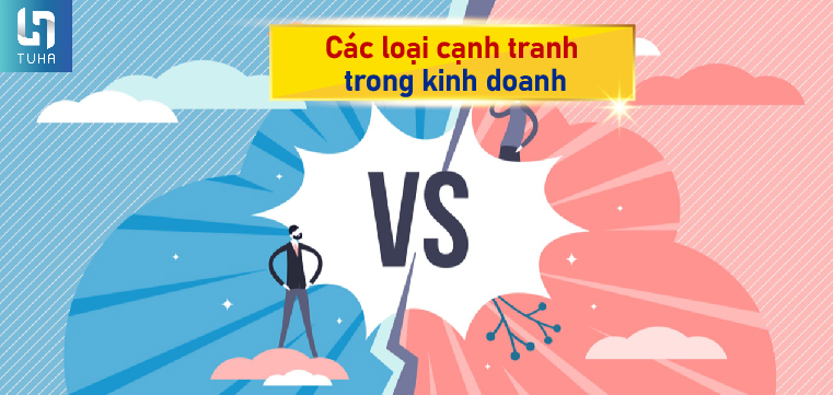 Các loại cạnh tranh trong kinh doanh