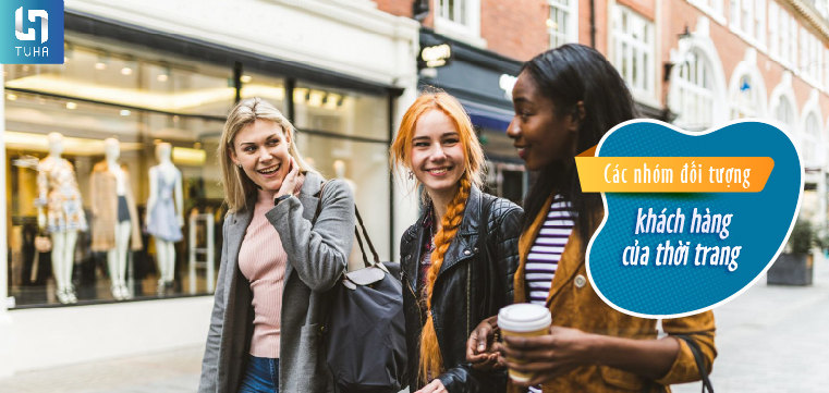 Các nhóm đối tượng khách hàng của thời trang