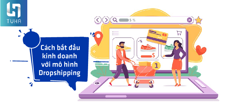 Cách bắt đầu kinh doanh với mô hình Dropshipping