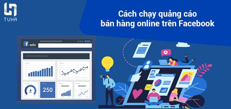 Cách chạy quảng cáo bán hàng online trên Facebook