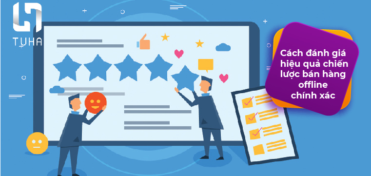 Cách đánh giá hiệu quả chiến lược bán hàng offline chính xác
