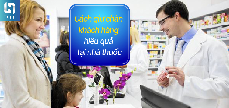 Cách giữ chân khách hàng hiệu quả tại nhà thuốc
