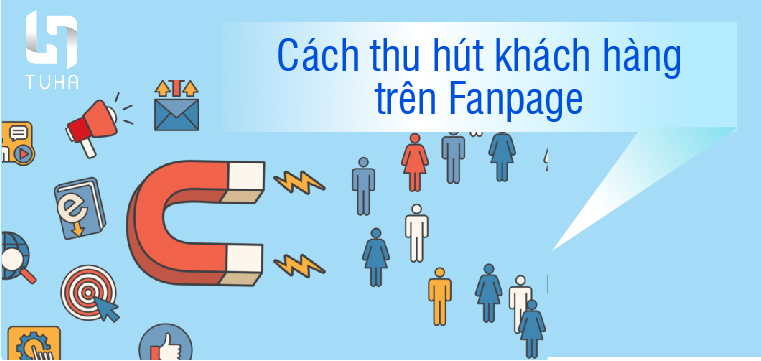 Cách thu hút khách hàng trên Fanpage