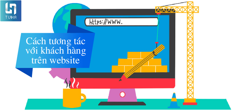 Cách tương tác với khách hàng trên website 