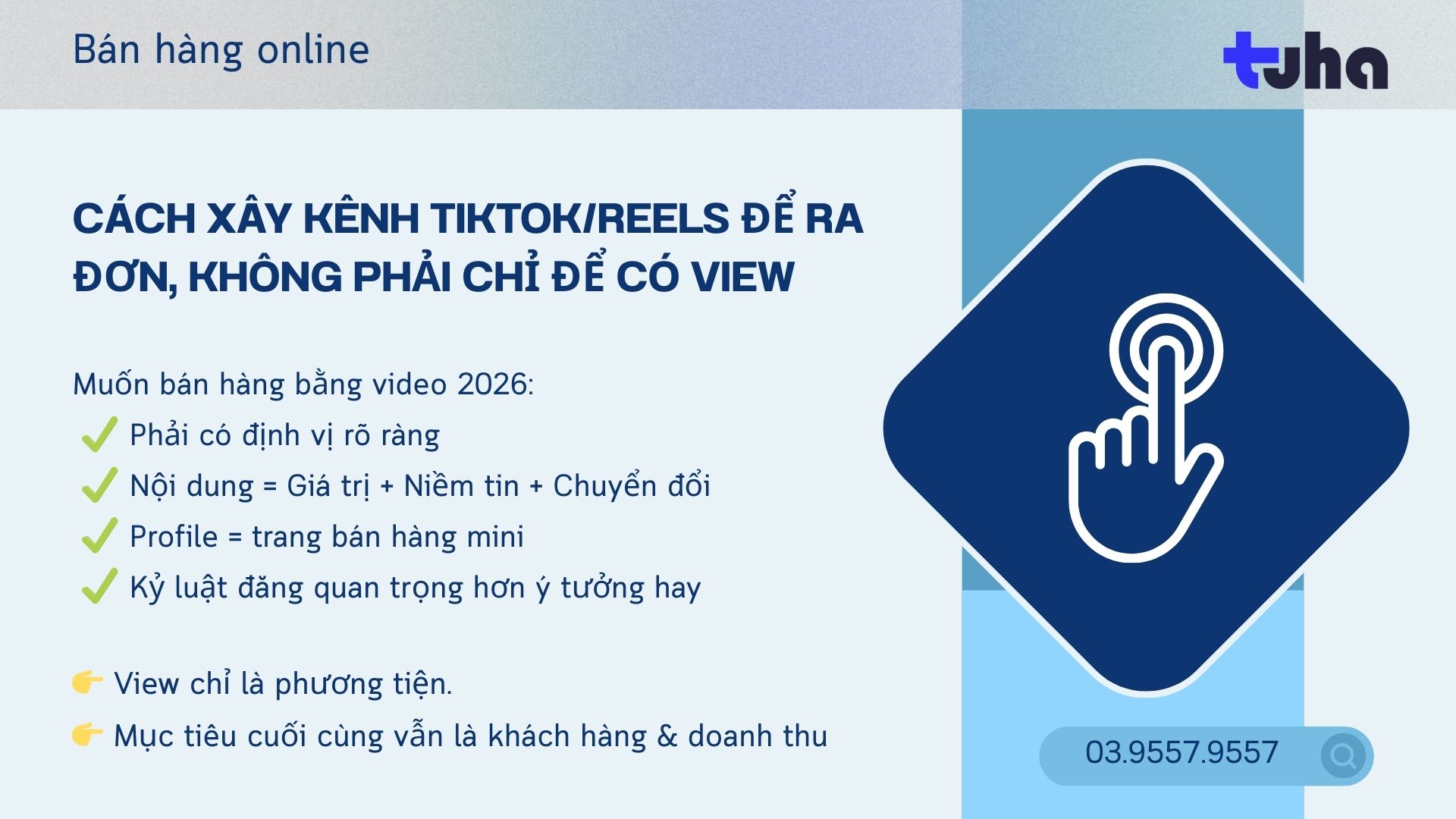 Cách xây kênh TikTok/Reels bán hàng bền vững