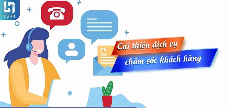 Cải thiện dịch vụ chăm sóc khách hàng