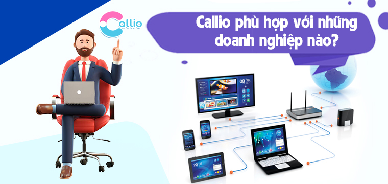 Callio phù hợp với những doanh nghiệp nào?