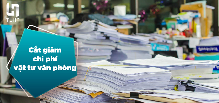 Cắt giảm chi phí vật tư văn phòng