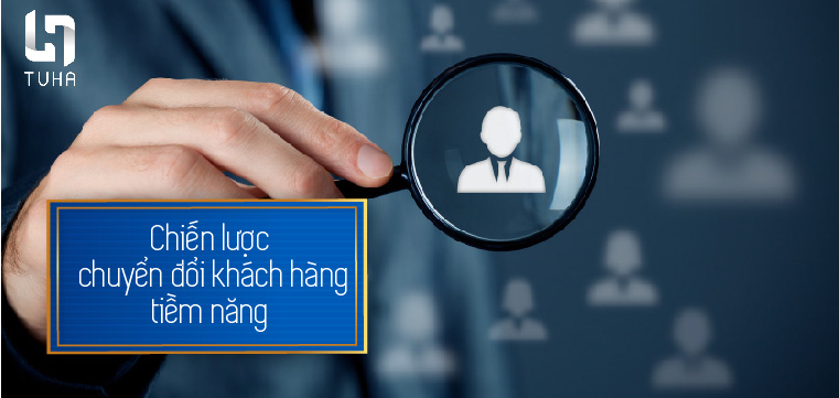 Chiến lược chuyển đổi khách hàng tiềm năng (Giai đoạn hành động)