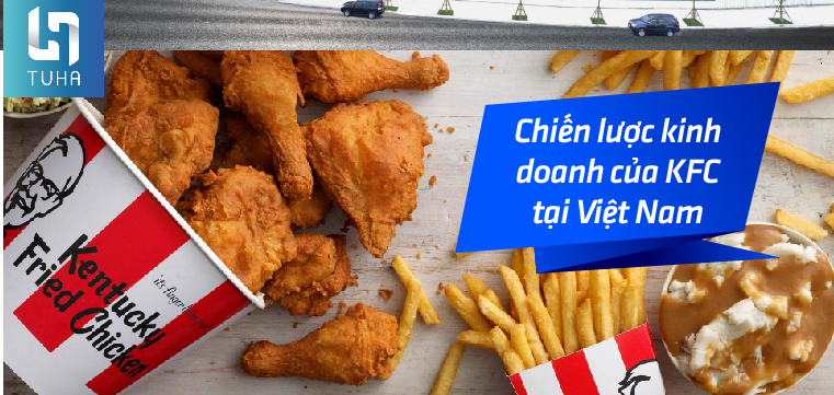 Chiến lược kinh doanh của KFC tại Việt Nam